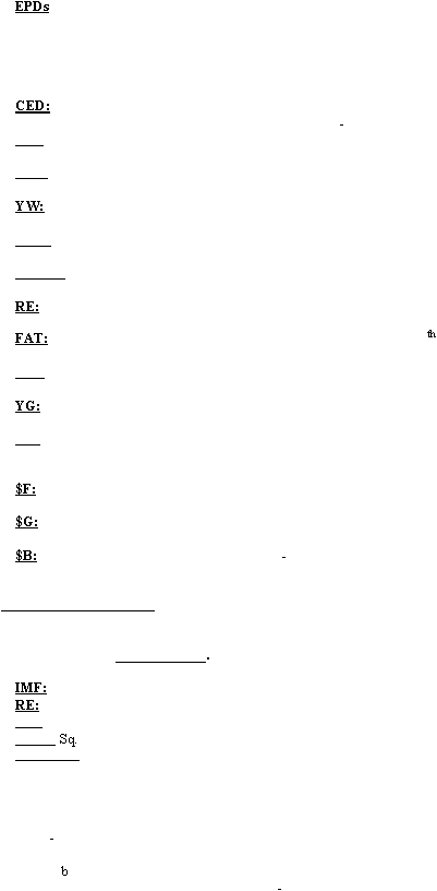  EPDs  CED:-   YW:    RE: FAT:th  YG:    $F:  $G:  $B:- . IMF: RE:   Sq.   -b-     